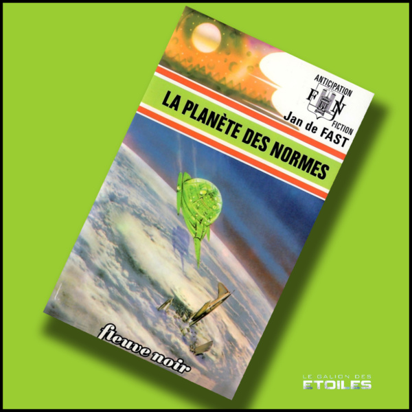 La Planète des Normes @ 1977 Fleuve Noir | Illustration de couverture @ René Brantonne | Scan couverture @ Jean Luc Esteban, édition privée