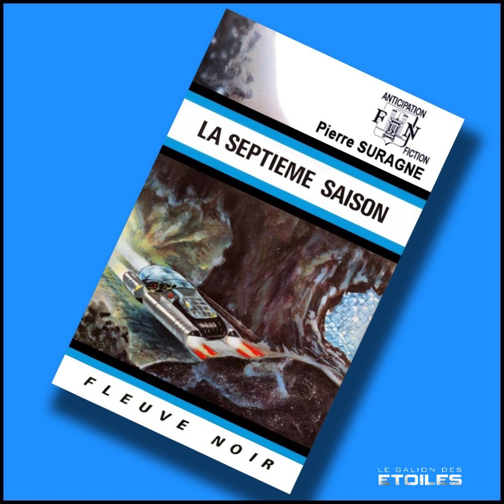 La septième saison @ 1972 Fleuve Noir | Illustration de couverture @ Gaston de Sainte-Croix