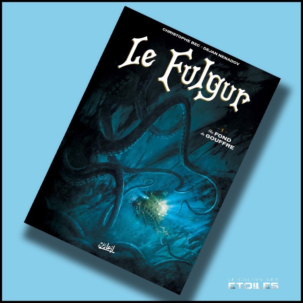 Le Fulgur, tome 1 @ 2017 Editions Soleil