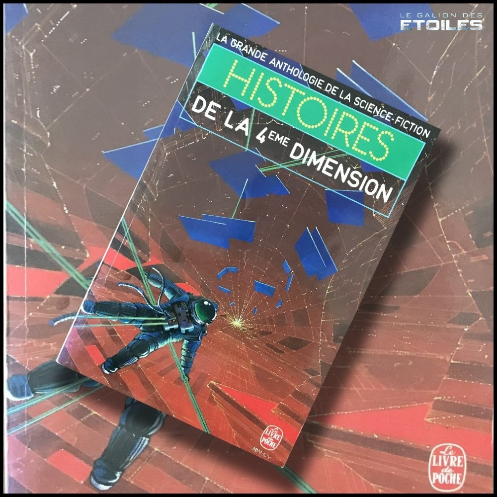 Histoires de la 4ème dimension @ 1983 Le Livre de Poche | Illustration de couverture @ Philippe Adamov | Photo @ Koyolite Tseila, édition privée