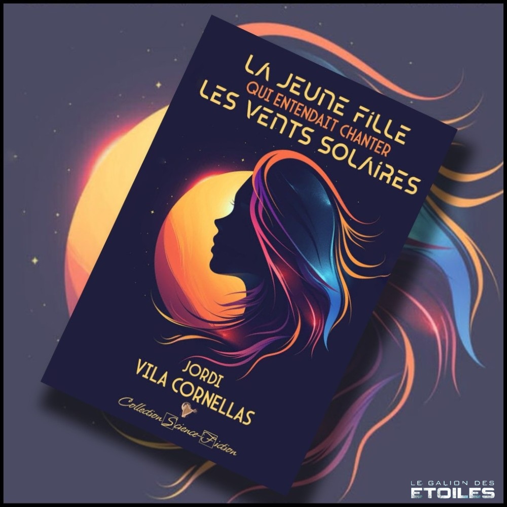 La jeune fille qui entendait chanter les vents solaires @ 2024 Cordes de Lune