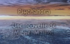 Psychandra | Michel Maillot | 2024