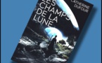 Les Champs de la Lune | Catherine Dufour | 2024